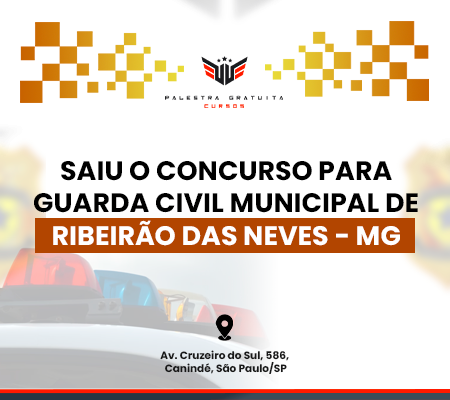 COMO FUNCIONA O CONCURSO PARA GCM DE RIBEIRO DAS NEVES MG