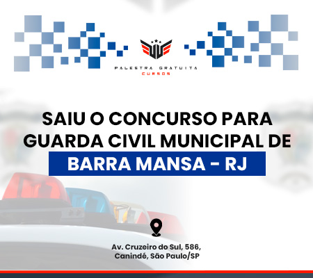 COMO FUNCIONA O CONCURSO GCM DE BARRA MANSA RJ