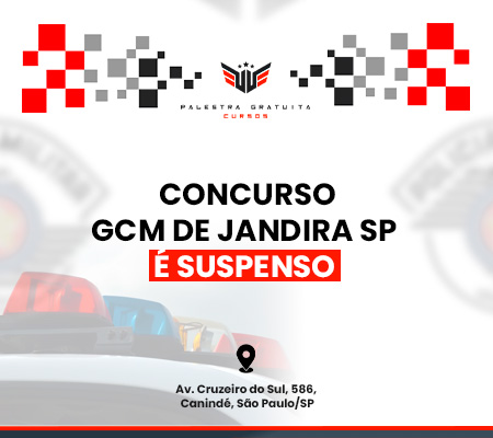 CONCURSO GCM DE JANDIRA SP  SUSPENSO