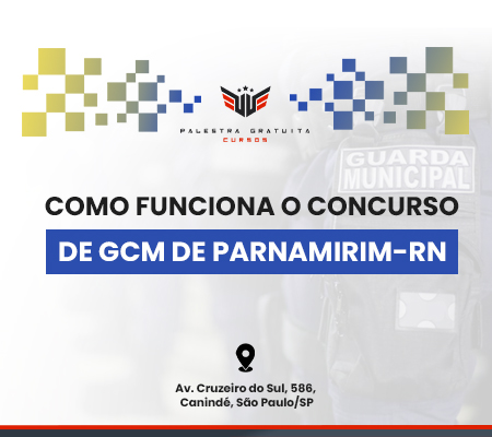 COMO FUNCIONA O CONCURSO DE GCM DE PARNAMIRIM RN