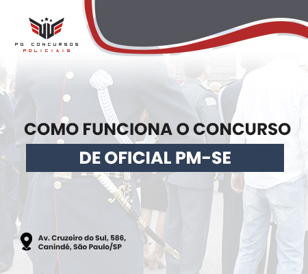 COMO FUNCIONA O CONCURSO PARA OFICIAL PM SE COMO FUNCIONA O CONCURSO PARA OFICIAL PM SE