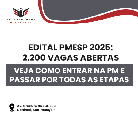 Edital PM-SP 2025 Publicado: Tudo o que Você Precisa Saber para Ser Soldado da Polícia Militar de São Paulo Edital PM-SP 2025 Publicado: Tudo o que Você Precisa Saber para Ser Soldado da Polícia Militar de São Paulo