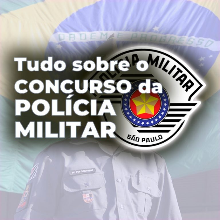 TUDO SOBRE O CONCURSO DA POLÍCIA MILITAR