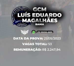 COMO FUNCIONA O CONCURSO PARA GCM DE LUÍS EDUARDO MAGALHÃES (BA)