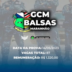 COMO FUNCIONA O CONCURSO PARA GCM DE BALSAS (MA)